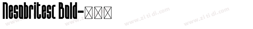 Nesobritesc Bold字体转换